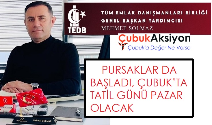 Pursaklar da başladı, Çubuk’ta da tatil günü Pazar olacak
